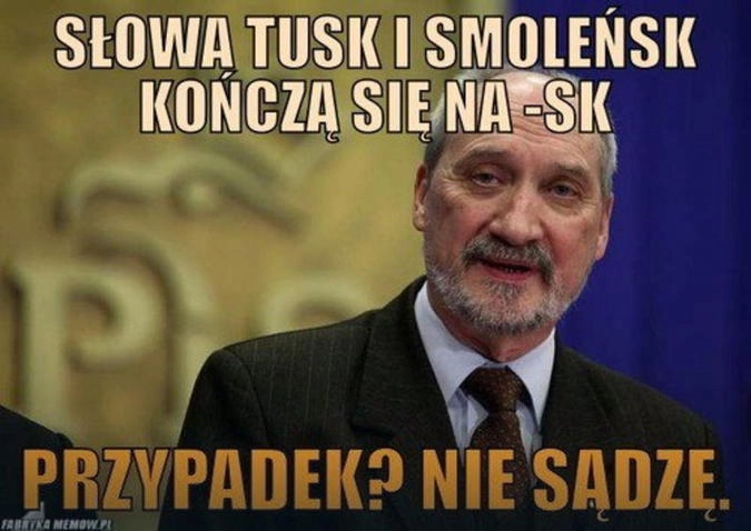 «Слова Туск и Смоленск кончаются на "–ск". Случайность? Не думаю»
