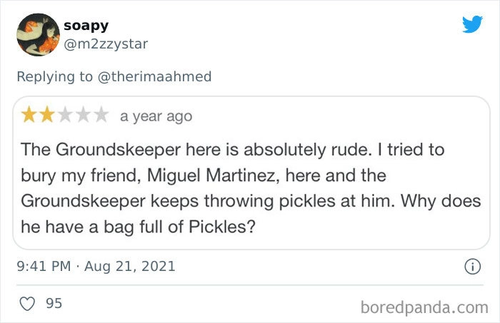 "Садовник здесь совершенно груб! Я пыталась похоронить здесь своего друга, Мигеля Мартинеза, а он бросался в него солеными огурчиками. Откуда у него вообще в сумке столько соленых огурцов" / Что там вообще происходило?! "Садовник здесь совершенно груб! Я пыталась похоронить здесь своего друга, Мигеля Мартинеза, а он бросался в него солеными огурчиками. Откуда у него вообще в сумке столько соленых огурцов" / Что там вообще происходило?!